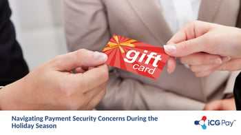 Navigating Payment Security Concerns During the Holiday Season