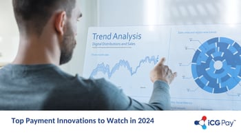 Top Payment Innovations to Watch in 2024