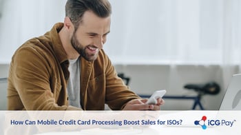 How Can Mobile Credit Card Processing Boost Sales for ISOs?