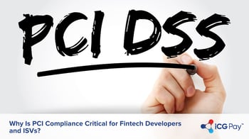 Why Is PCI Compliance Critical for Fintech Developers and ISVs?