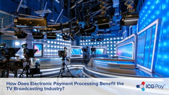 How Does Electronic Payment Processing Benefit the TV Broadcasting Industry?