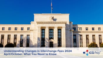 Understanding Changes in Interchange Fees 2024 April/October: What You Need to Know