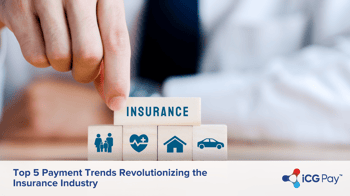 Top 5 Payment Trends Revolutionizing the Insurance Industry