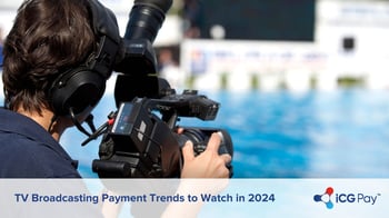 TV Broadcasting Payment Trends to Watch in 2024