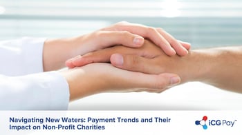 Navigating New Waters: Payment Trends and Their Impact on Non-Profit Charities