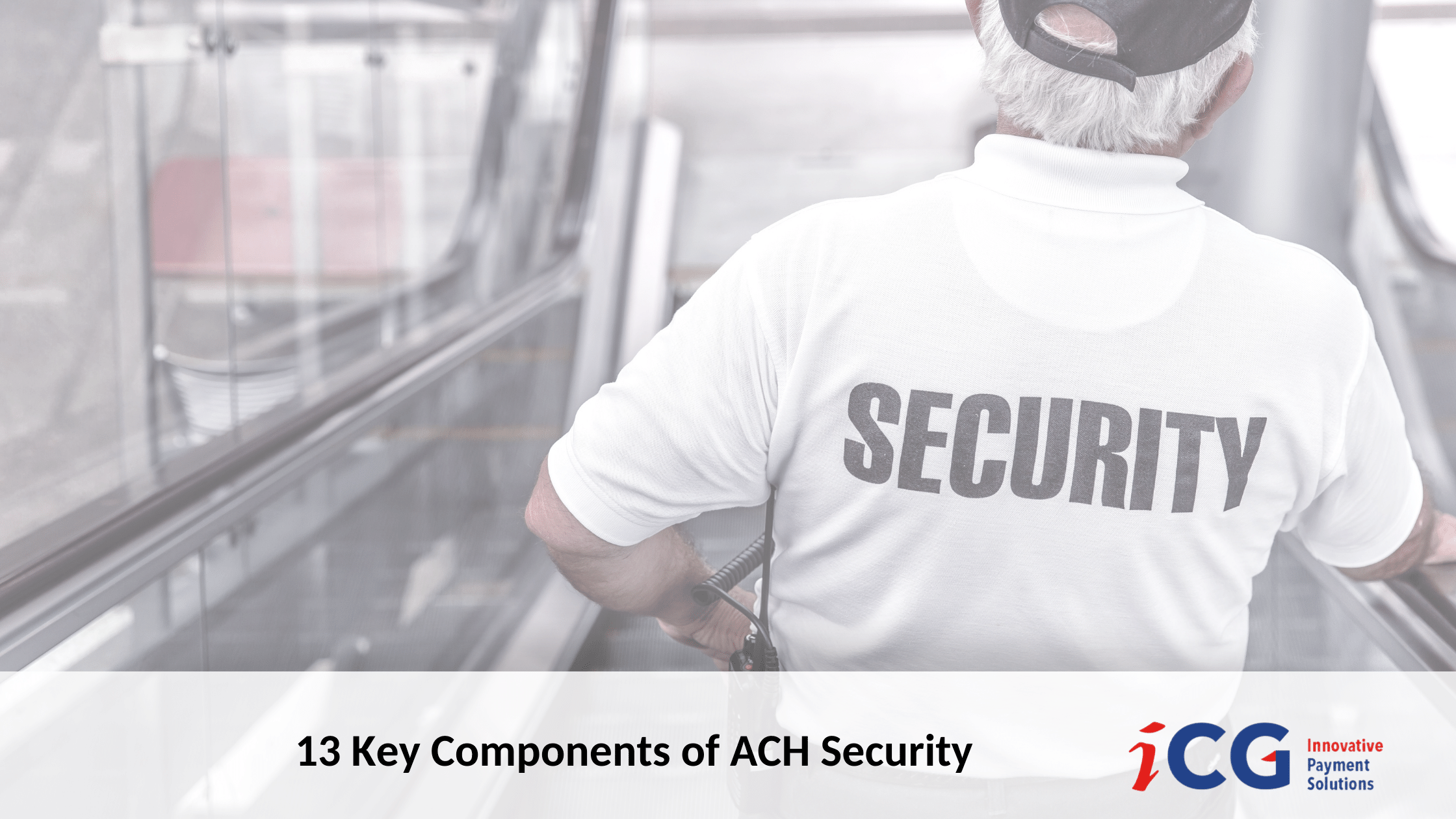 Blog 77. 13 Key Components of ACH Security (2)-1